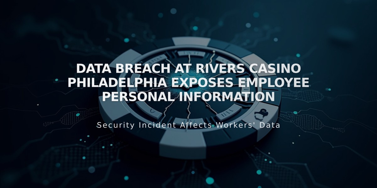 Data Breach at Rivers Casino Philadelphia Exposes Employee Personal Information