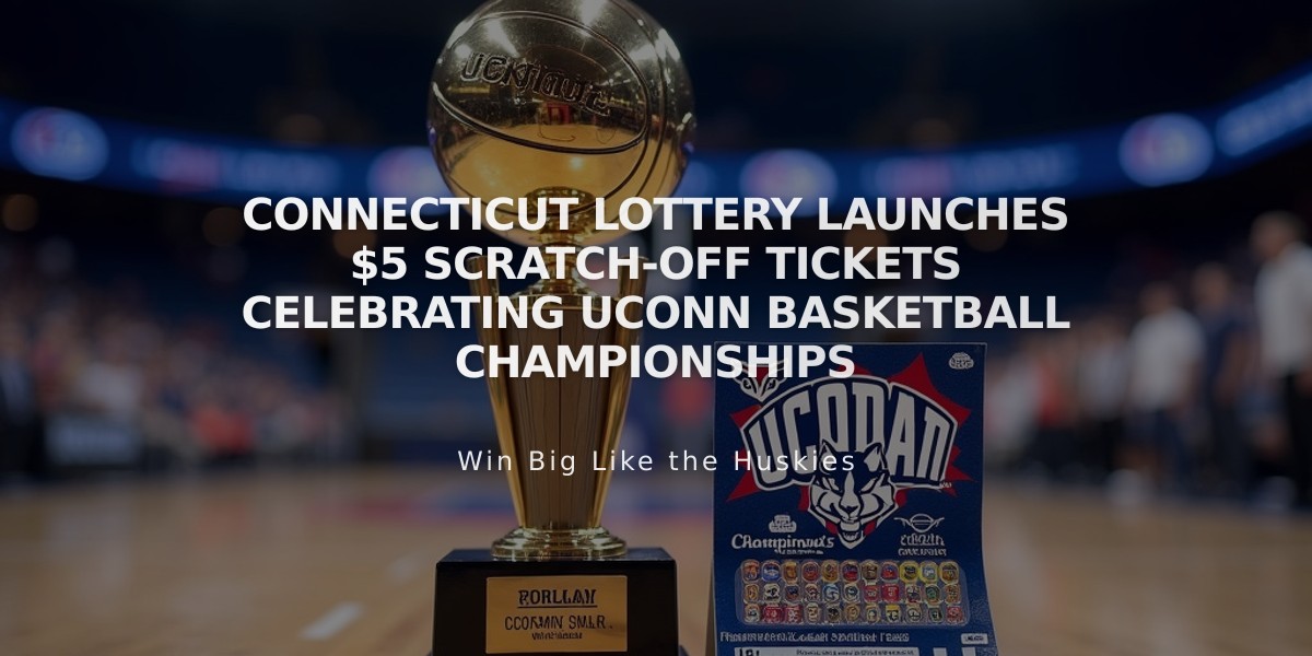 Connecticut Lottery Launches $5 Scratch-Off Tickets Celebrating UConn Basketball Championships