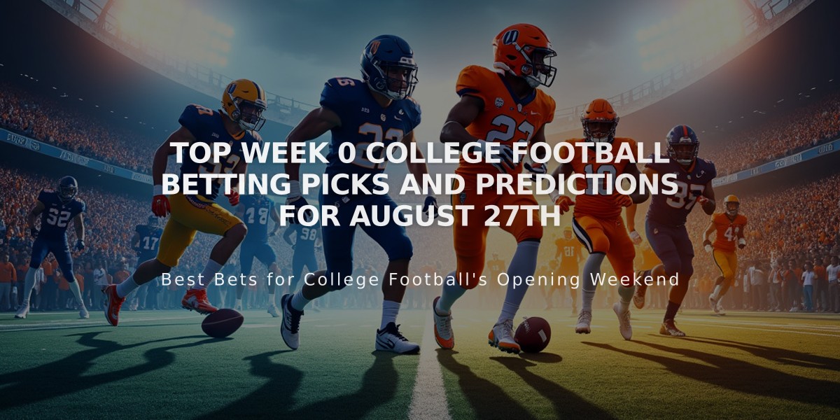 Top Week 0 College Football Betting Picks and Predictions for August 27th