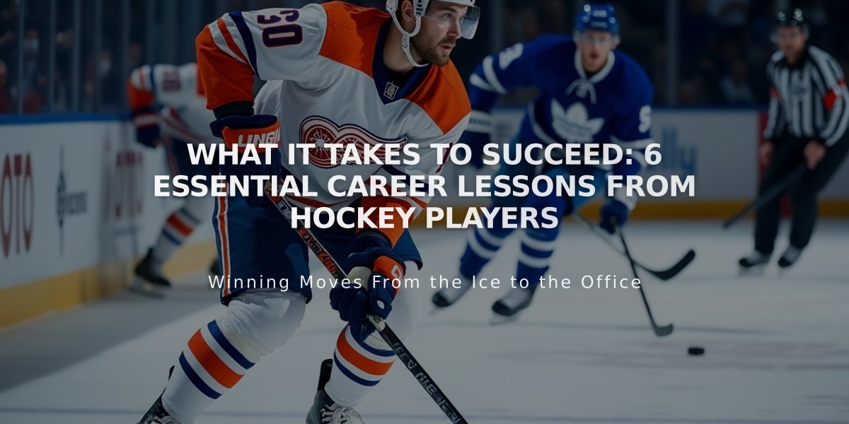 What It Takes to Succeed: 6 Essential Career Lessons From Hockey Players