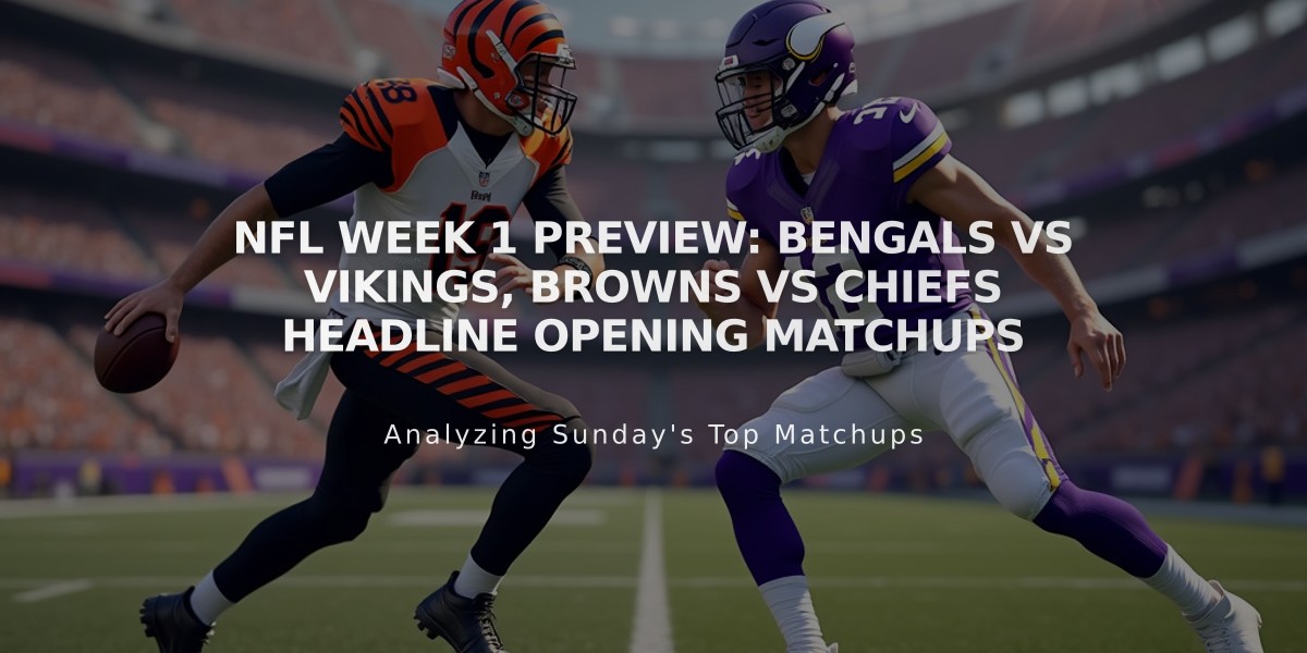 NFL Week 1 Preview: Bengals vs Vikings, Browns vs Chiefs Headline Opening Matchups