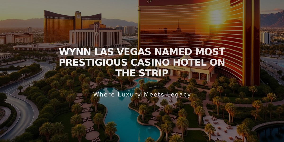 Wynn Las Vegas Named Most Prestigious Casino Hotel on the Strip