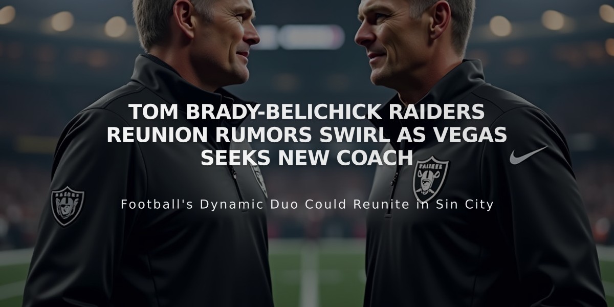 Tom Brady-Belichick Raiders Reunion Rumors Swirl as Vegas Seeks New Coach