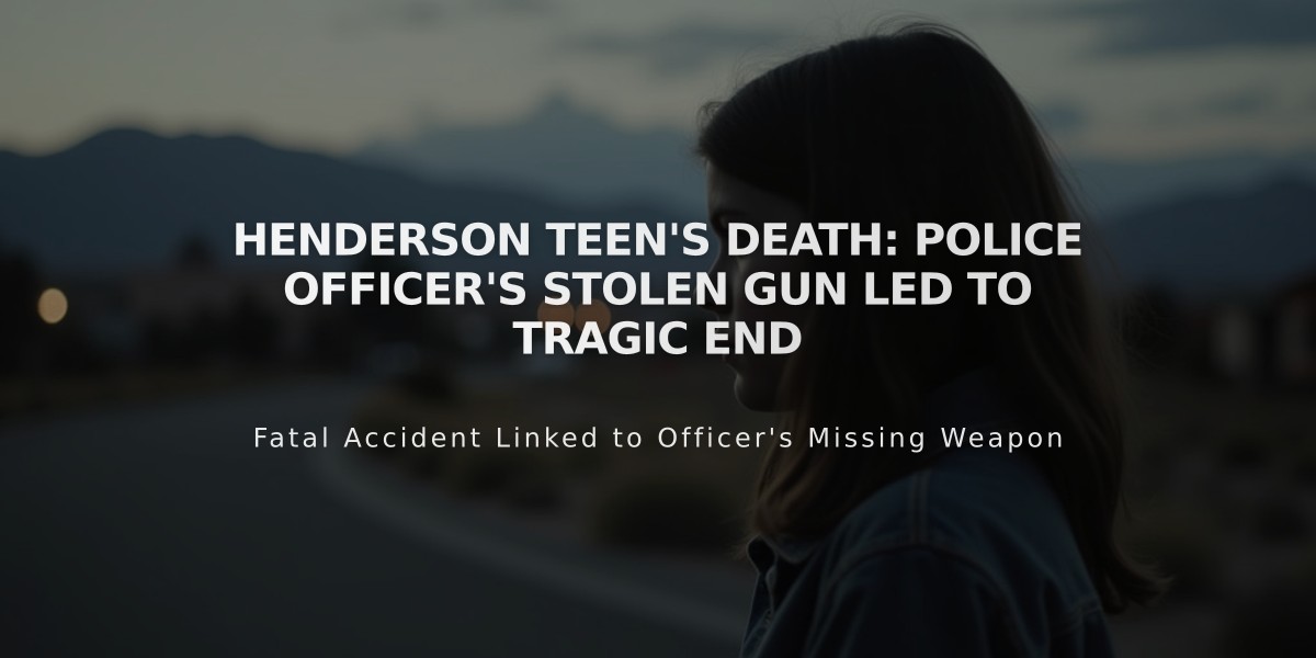 Henderson Teen's Death: Police Officer's Stolen Gun Led to Tragic End