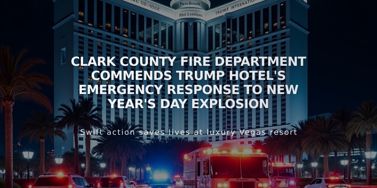 Clark County Fire Department Commends Trump Hotel's Emergency Response to New Year's Day Explosion