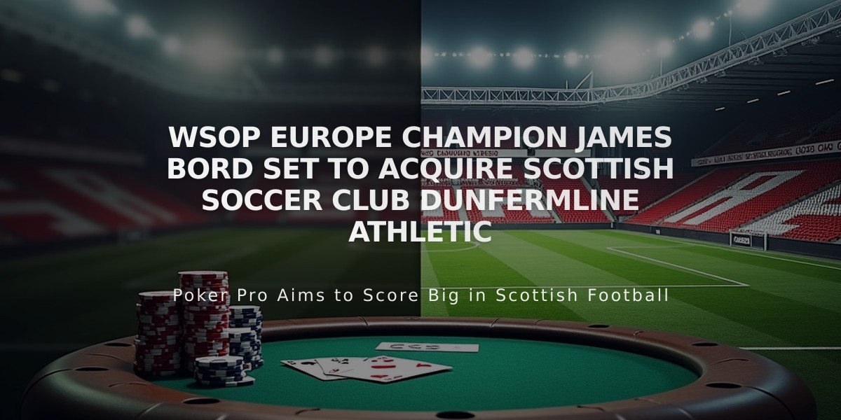 WSOP Europe Champion James Bord Set to Acquire Scottish Soccer Club Dunfermline Athletic