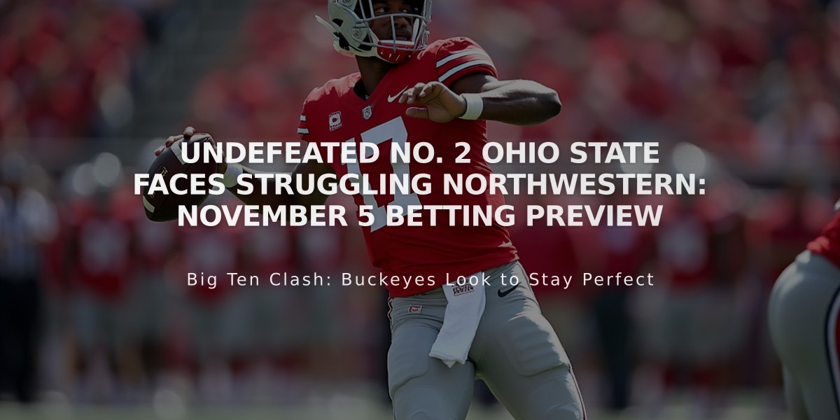 Undefeated No. 2 Ohio State Faces Struggling Northwestern: November 5 Betting Preview