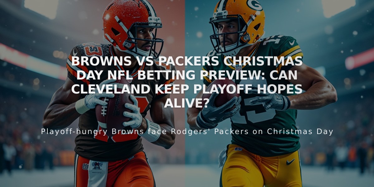 Browns vs Packers Christmas Day NFL Betting Preview: Can Cleveland Keep Playoff Hopes Alive?