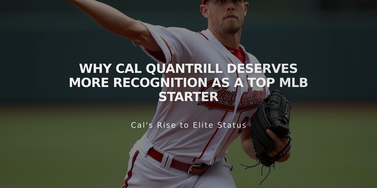 Why Cal Quantrill Deserves More Recognition as a Top MLB Starter