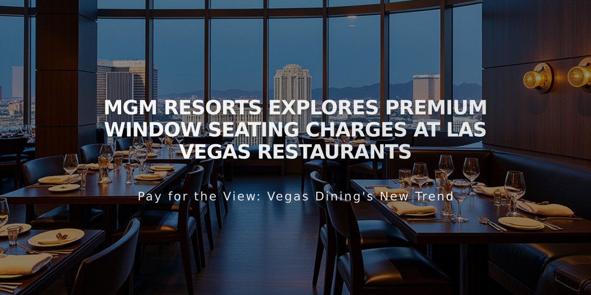 MGM Resorts Explores Premium Window Seating Charges at Las Vegas Restaurants