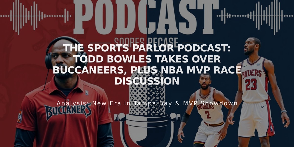 The Sports Parlor Podcast: Todd Bowles Takes Over Buccaneers, Plus NBA MVP Race Discussion