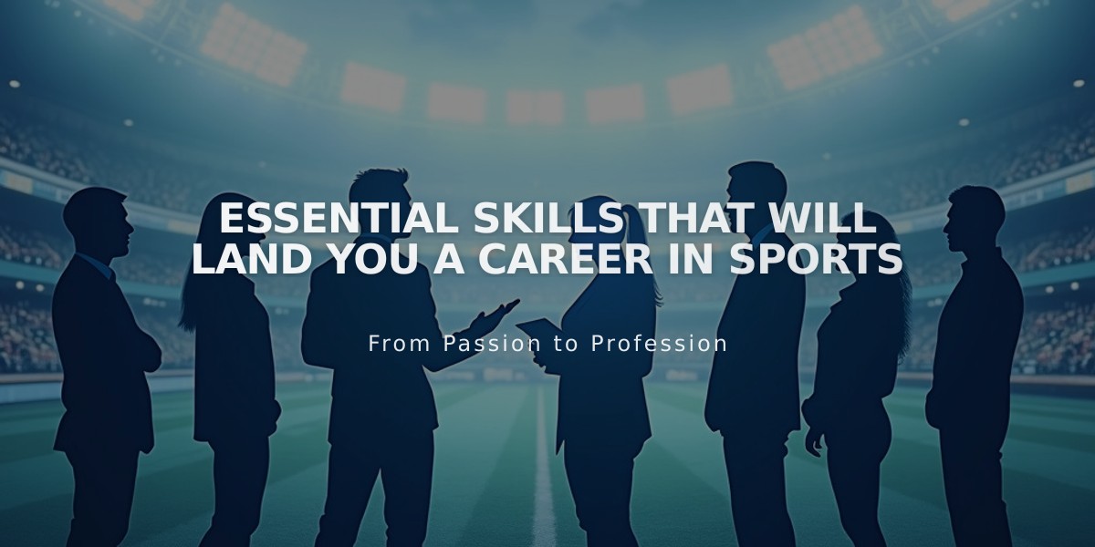 Essential Skills That Will Land You a Career in Sports