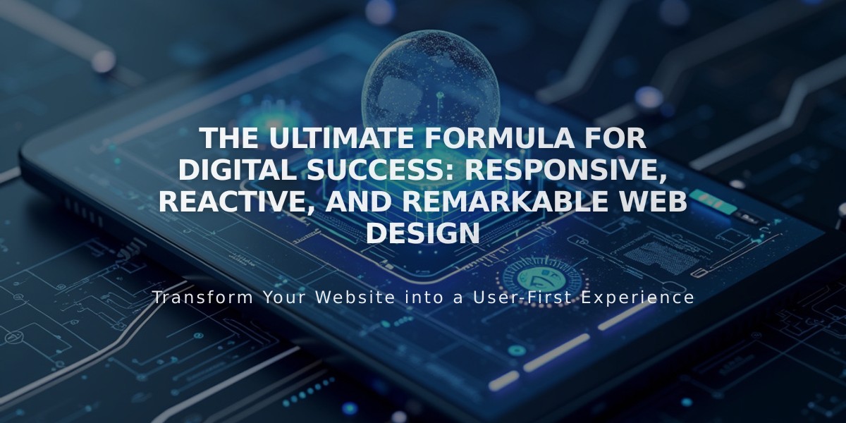 The Ultimate Formula for Digital Success: Responsive, Reactive, and Remarkable Web Design