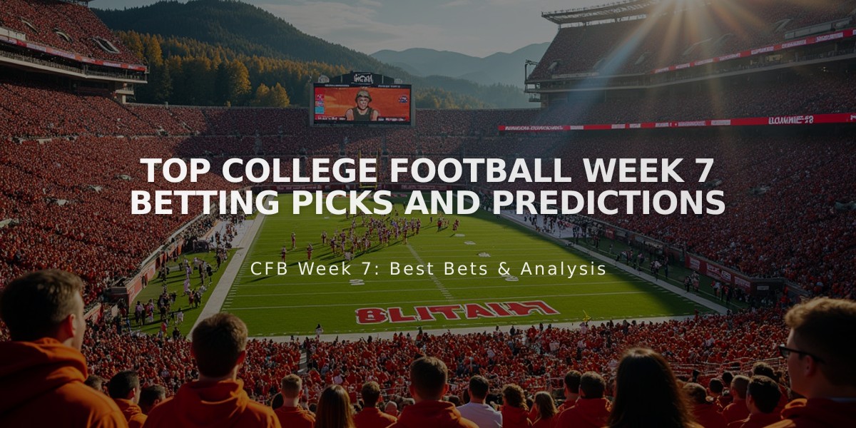 Top College Football Week 7 Betting Picks and Predictions