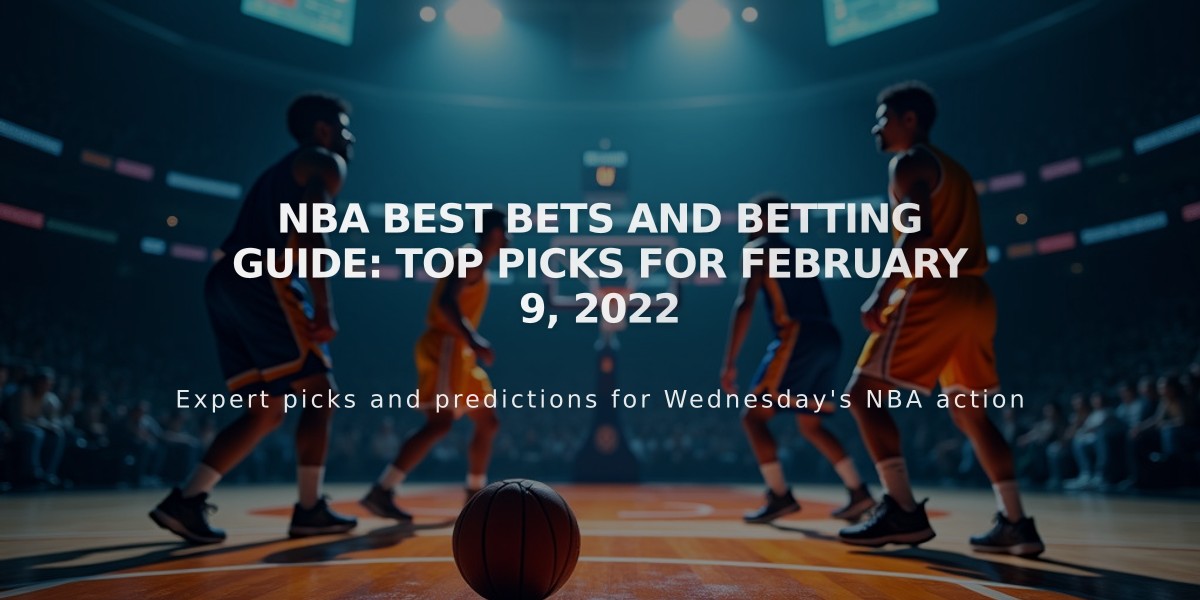 NBA Best Bets and Betting Guide: Top Picks for February 9, 2022