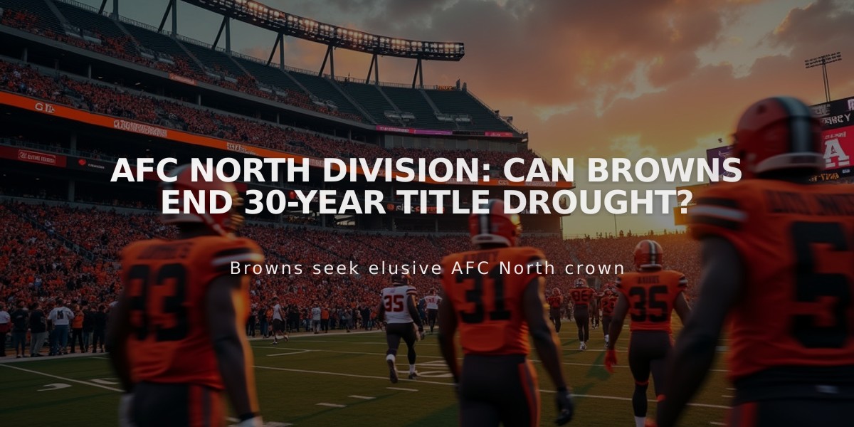 AFC North Division: Can Browns End 30-Year Title Drought?