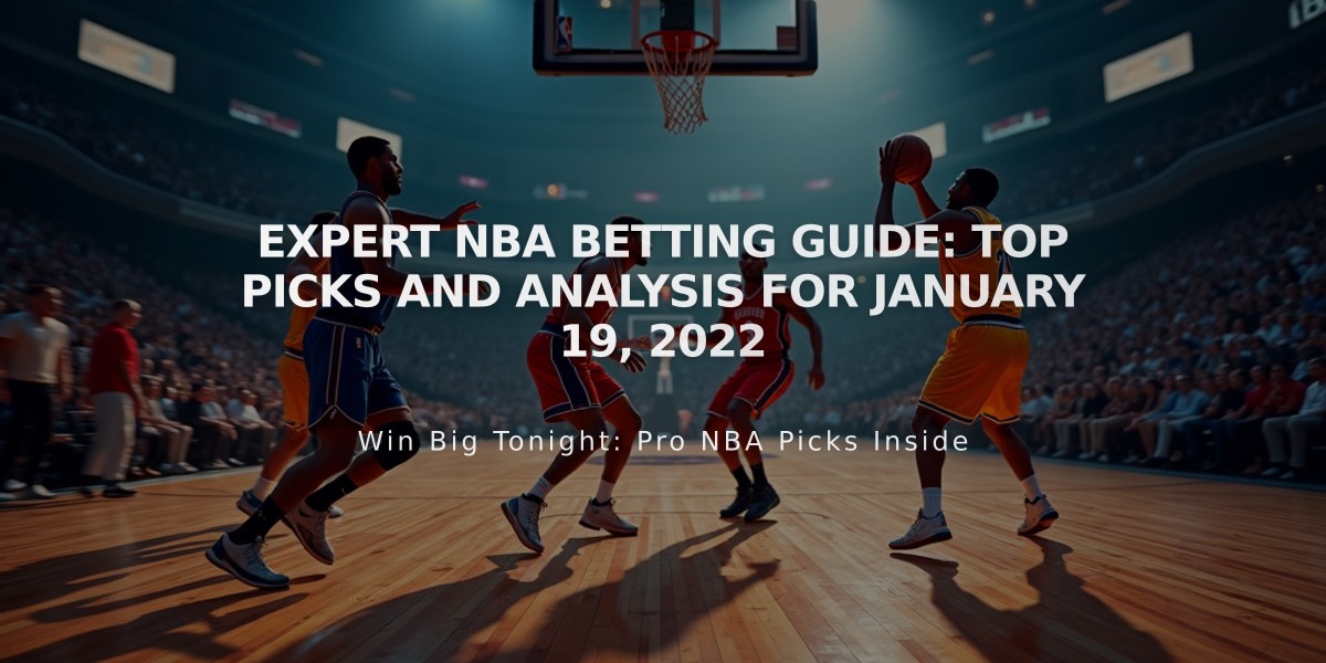 Expert NBA Betting Guide: Top Picks and Analysis for January 19, 2022