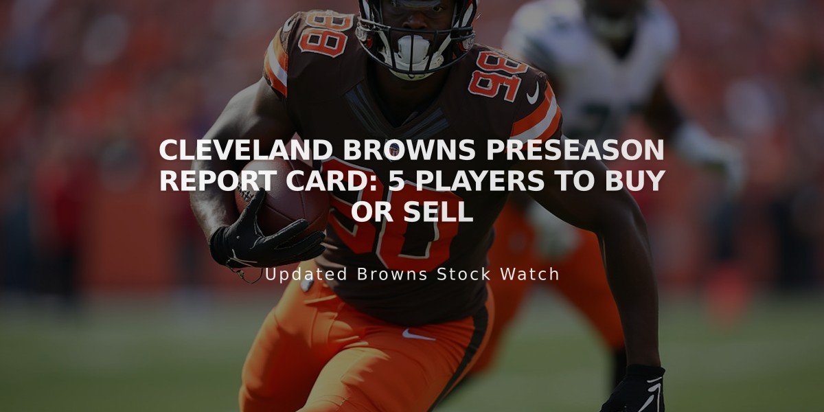 Cleveland Browns Preseason Report Card: 5 Players to Buy or Sell