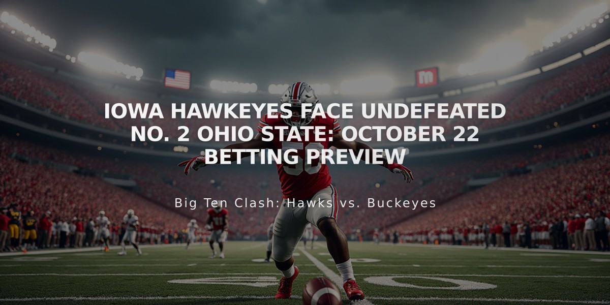 Iowa Hawkeyes Face Undefeated No. 2 Ohio State: October 22 Betting Preview