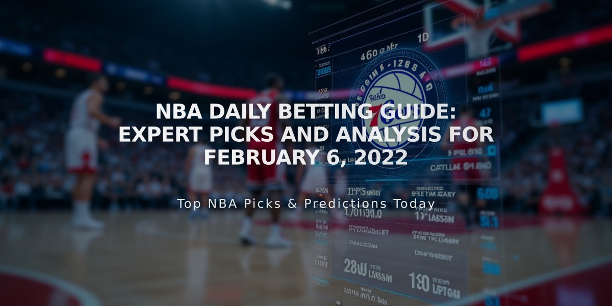 NBA Daily Betting Guide: Expert Picks and Analysis for February 6, 2022