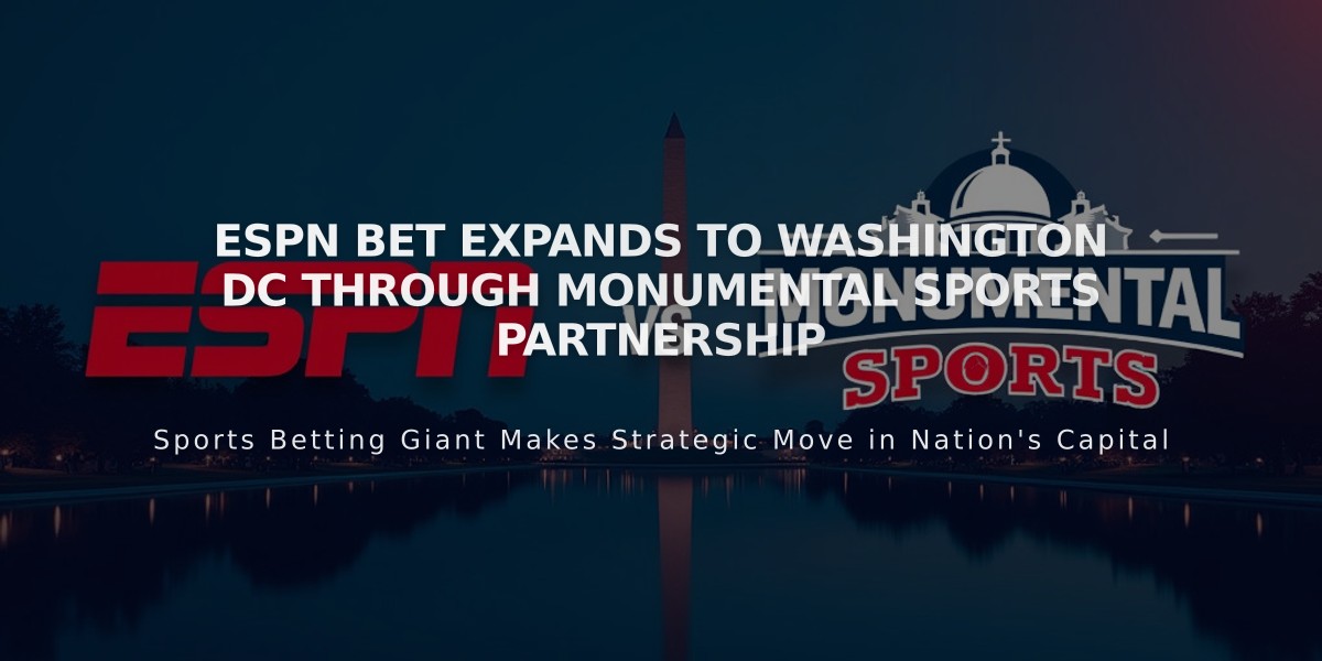 ESPN Bet Expands to Washington DC Through Monumental Sports Partnership