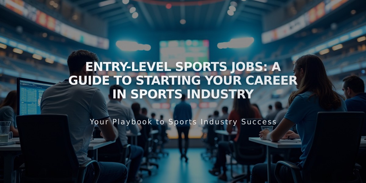 Entry-Level Sports Jobs: A Guide to Starting Your Career in Sports Industry