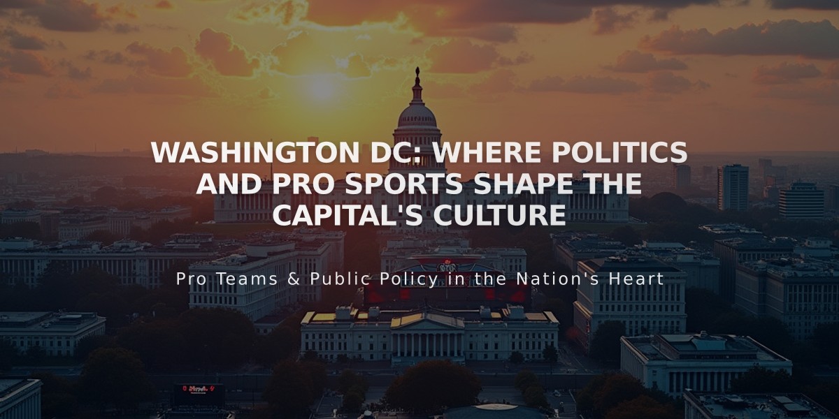 Washington DC: Where Politics and Pro Sports Shape the Capital's Culture