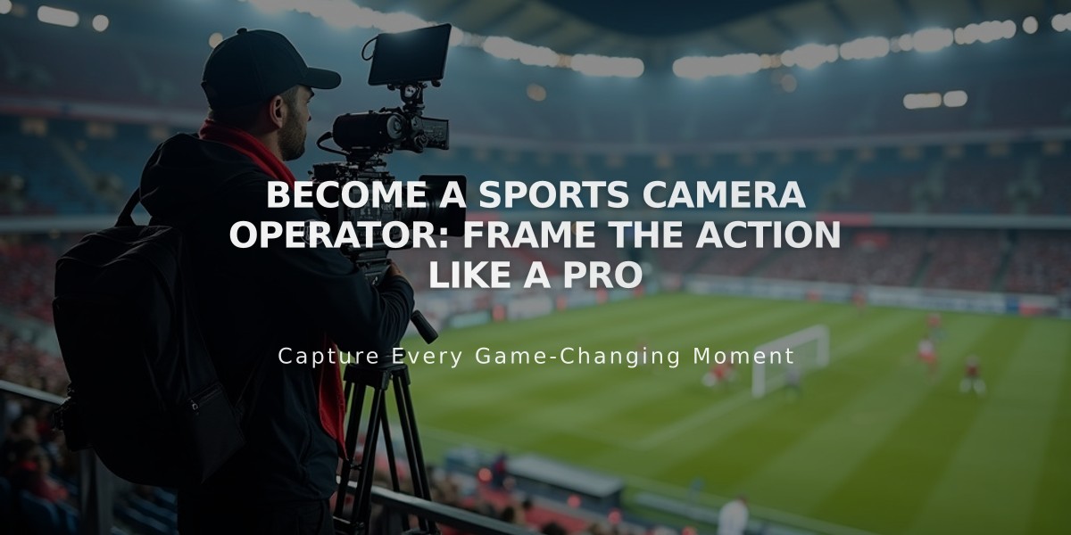 Become a Sports Camera Operator: Frame the Action Like a Pro