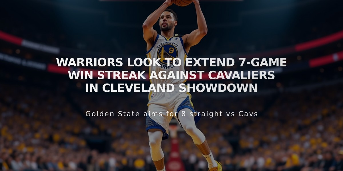 Warriors Look to Extend 7-Game Win Streak Against Cavaliers in Cleveland Showdown