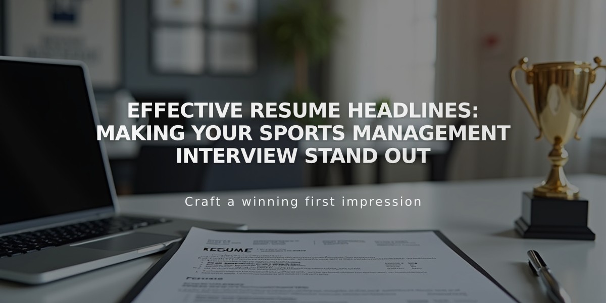 Effective Resume Headlines: Making Your Sports Management Interview Stand Out