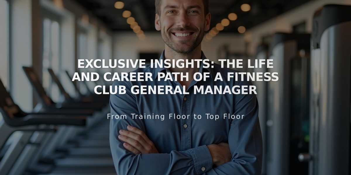 Exclusive Insights: The Life and Career Path of a Fitness Club General Manager