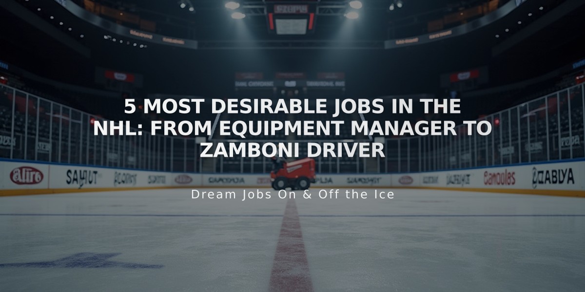 5 Most Desirable Jobs in the NHL: From Equipment Manager to Zamboni Driver