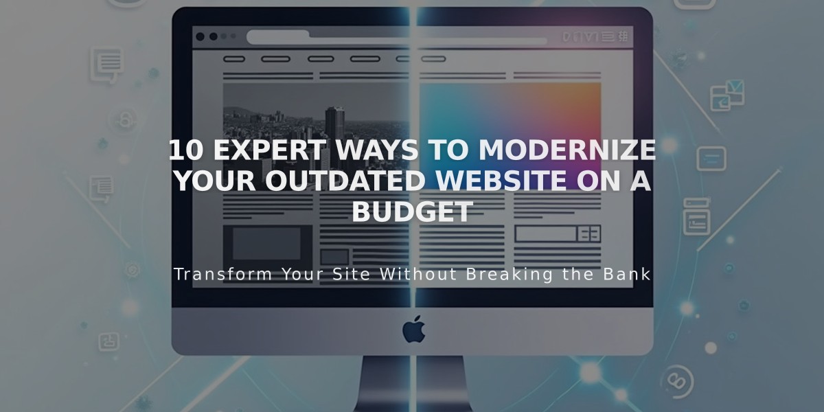 10 Expert Ways to Modernize Your Outdated Website on a Budget