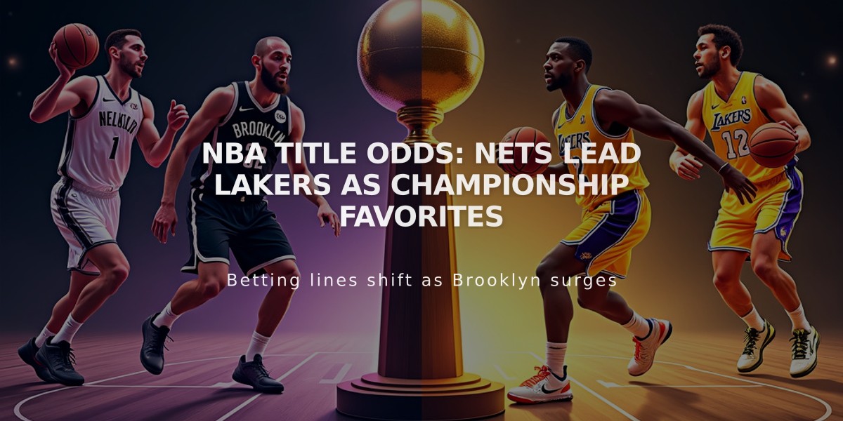 NBA Title Odds: Nets Lead Lakers as Championship Favorites