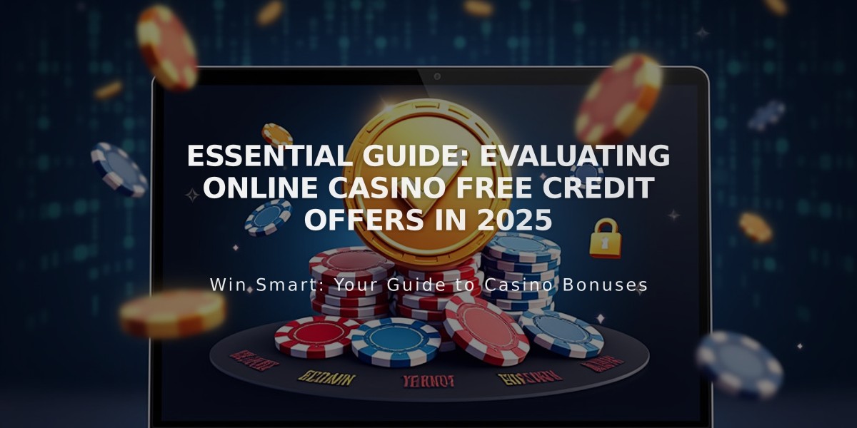 Essential Guide: Evaluating Online Casino Free Credit Offers in 2025