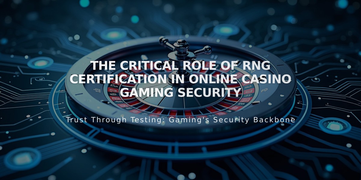 The Critical Role of RNG Certification in Online Casino Gaming Security