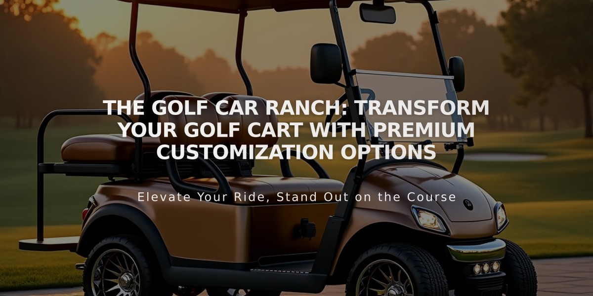 The Golf Car Ranch: Transform Your Golf Cart with Premium Customization Options