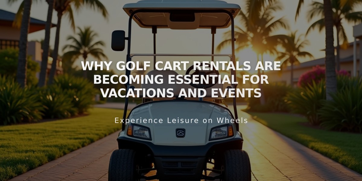 Why Golf Cart Rentals Are Becoming Essential for Vacations and Events