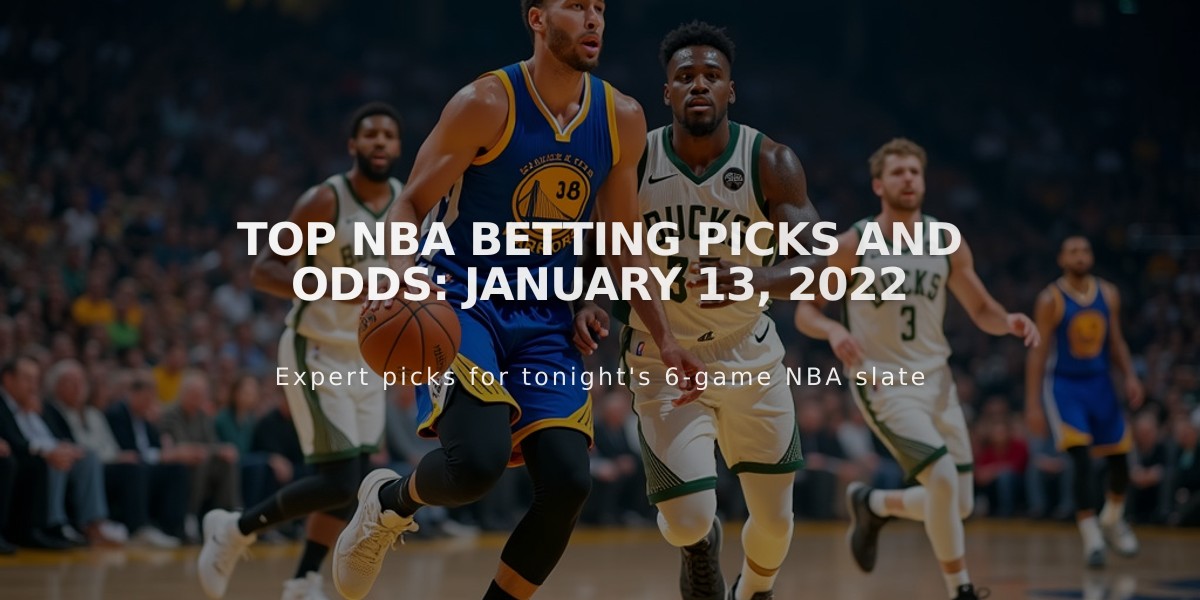 Top NBA Betting Picks and Odds: January 13, 2022