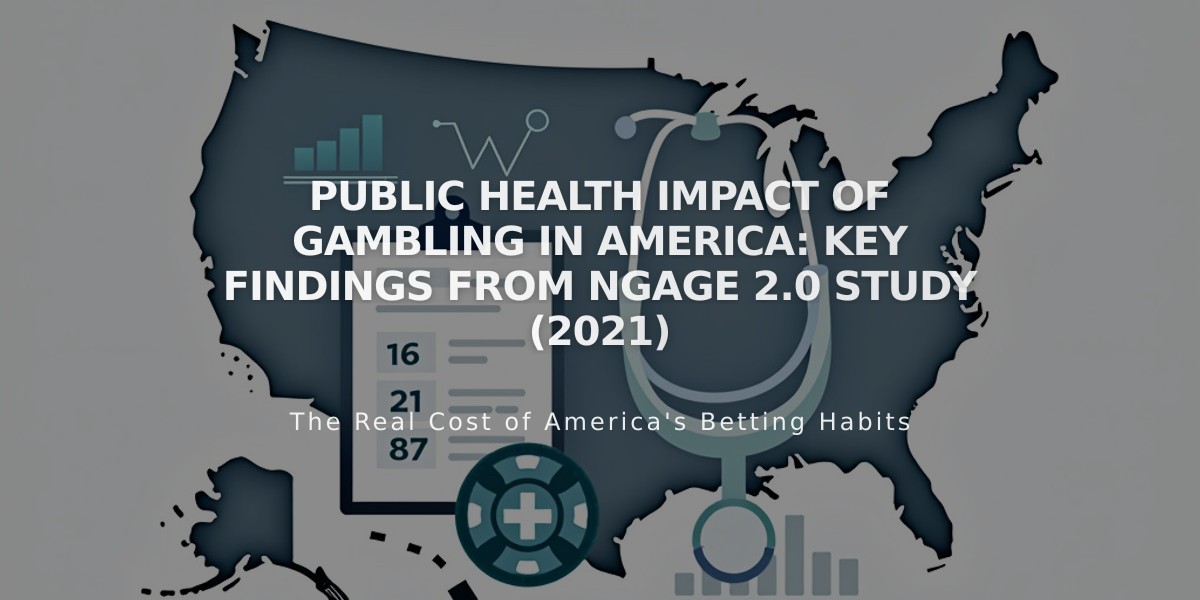 Public Health Impact of Gambling in America: Key Findings from NGAGE 2.0 Study (2021)