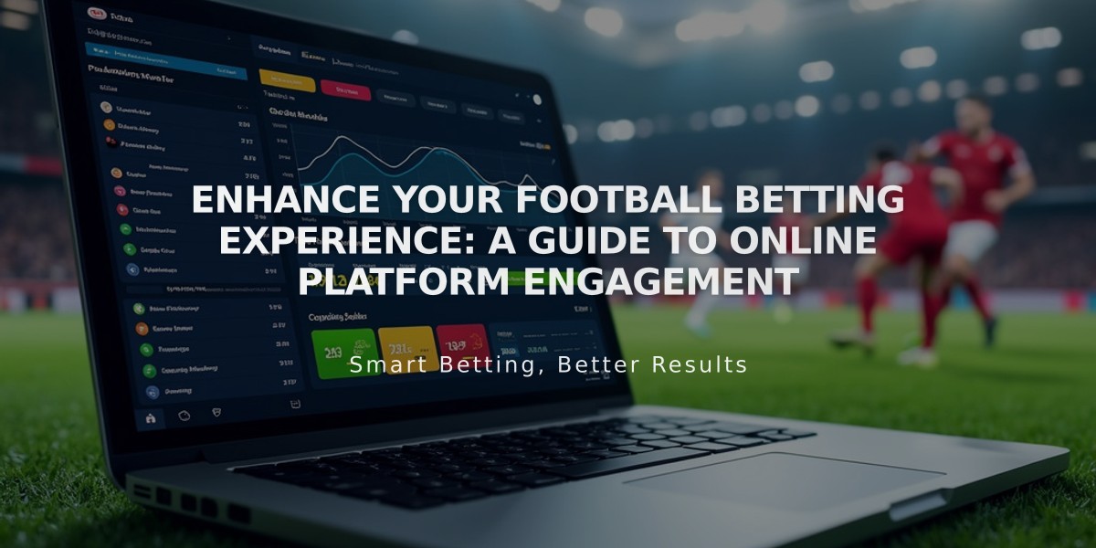 Enhance Your Football Betting Experience: A Guide to Online Platform Engagement