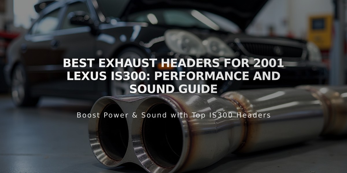 Best Exhaust Headers for 2001 Lexus IS300: Performance and Sound Guide