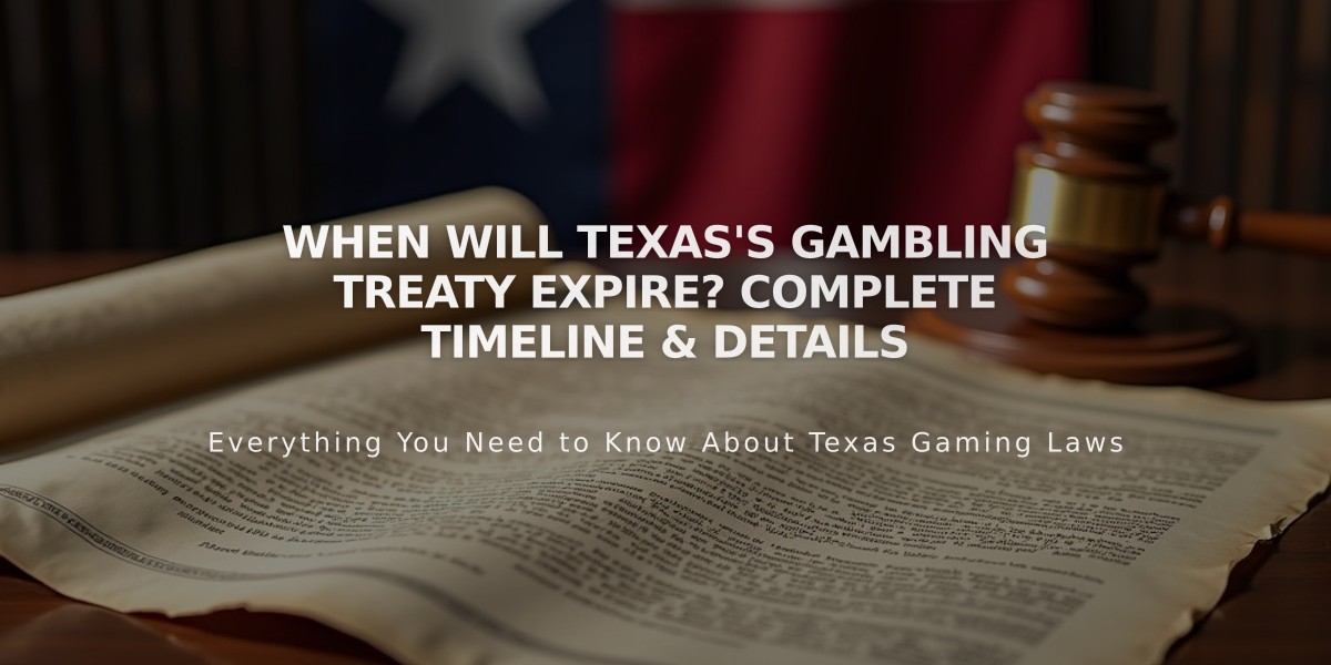 When Will Texas's Gambling Treaty Expire? Complete Timeline & Details