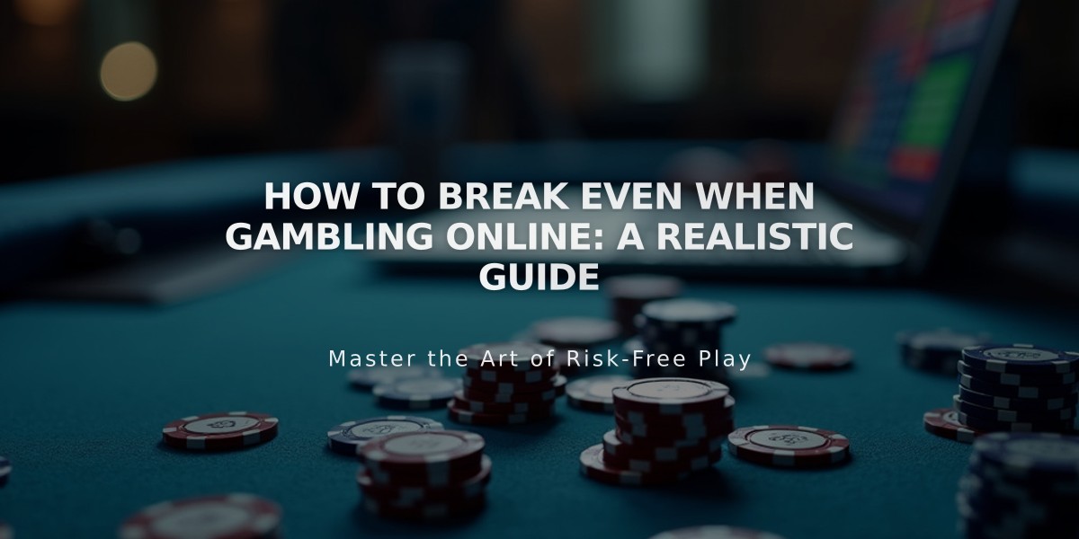 How to Break Even When Gambling Online: A Realistic Guide