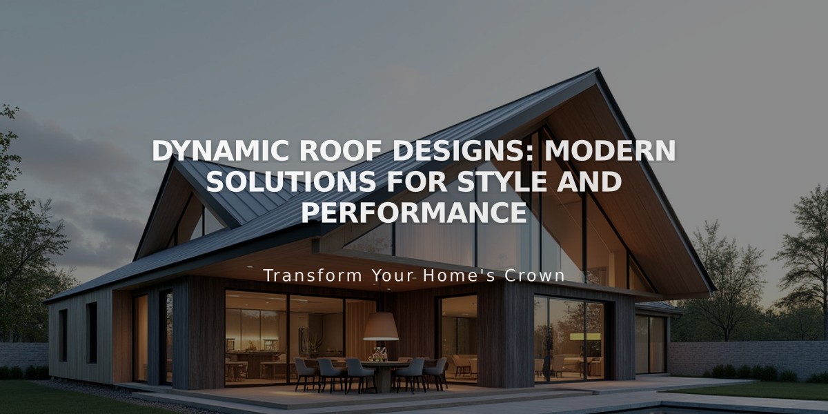 Dynamic Roof Designs: Modern Solutions for Style and Performance