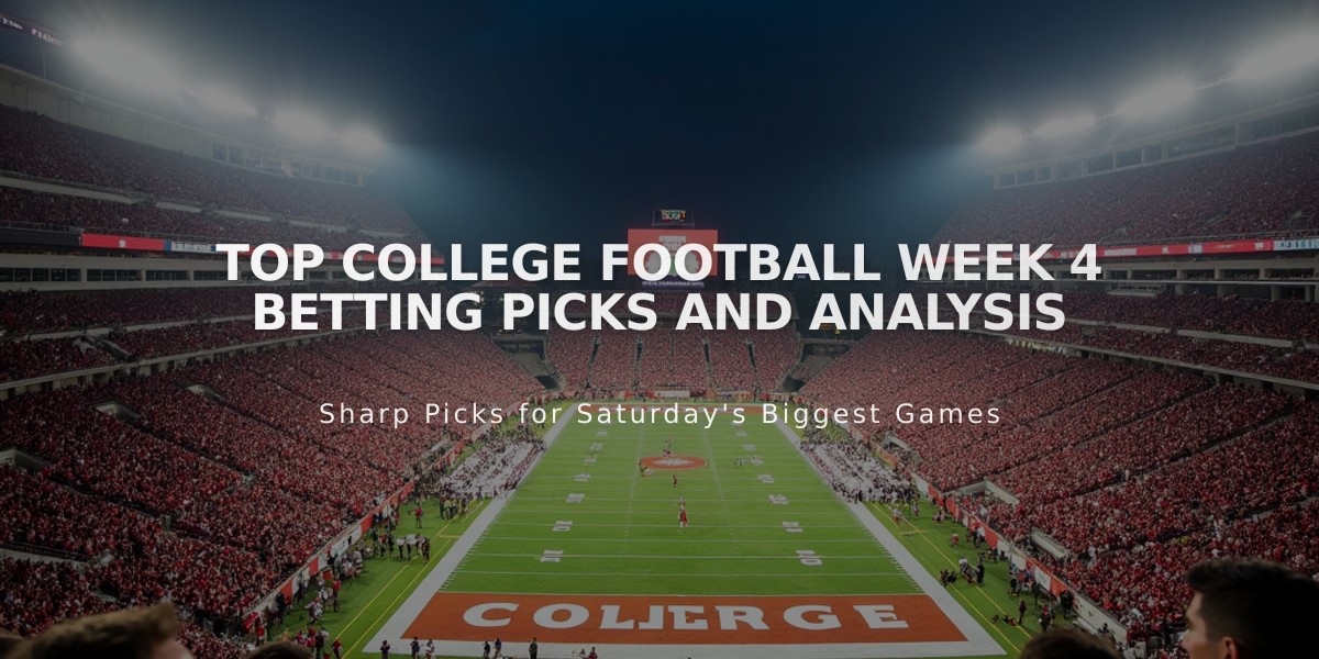 Top College Football Week 4 Betting Picks and Analysis