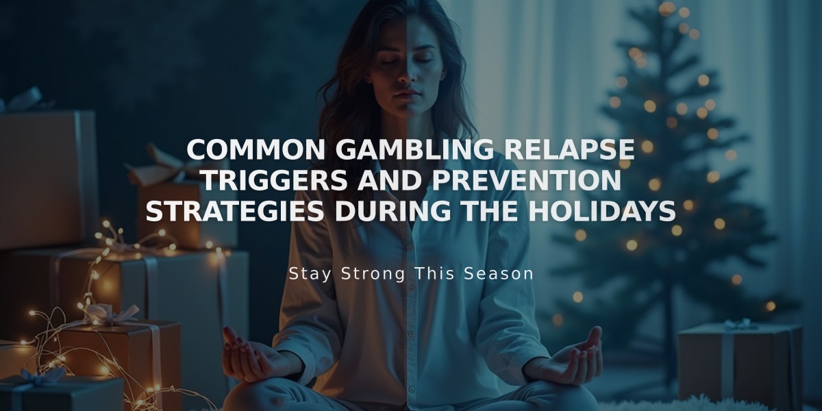 Common Gambling Relapse Triggers and Prevention Strategies During the Holidays