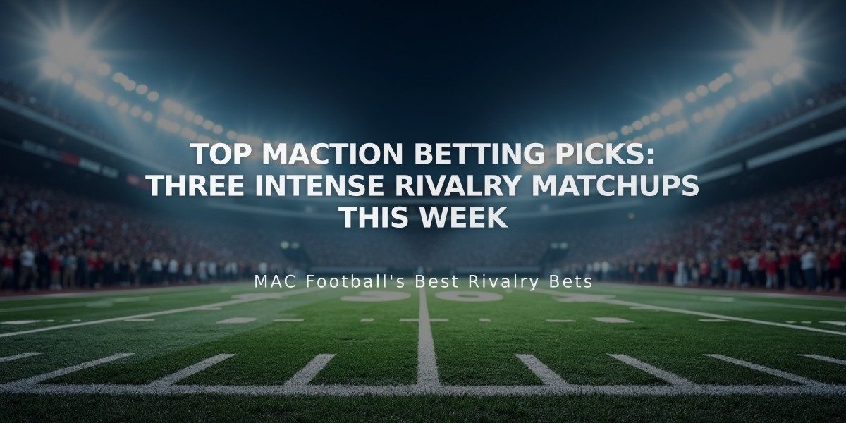 Top MACtion Betting Picks: Three Intense Rivalry Matchups This Week