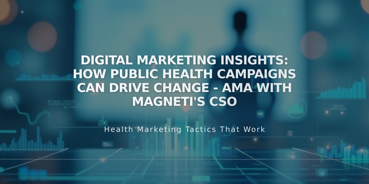 Digital Marketing Insights: How Public Health Campaigns Can Drive Change - AMA with Magneti's CSO