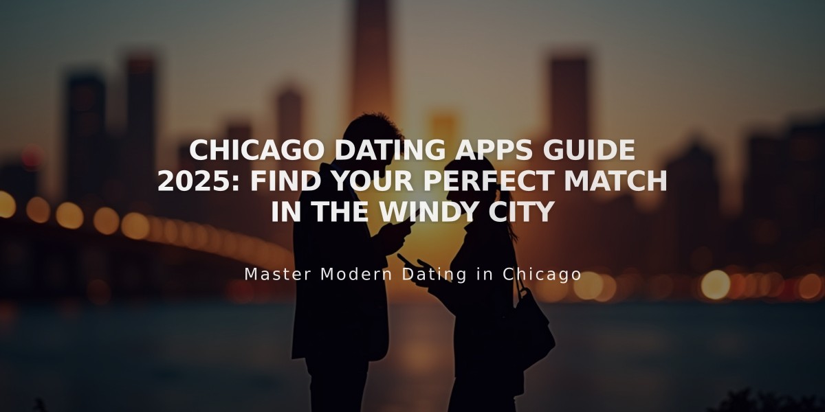 Chicago Dating Apps Guide 2025: Find Your Perfect Match in the Windy City